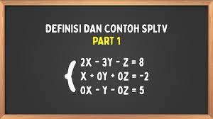Article (pdf available) october 2012 with 1,029 reads. Sistem Persamaam Linear Tiga Variabel Definisi Contoh Spltv Youtube