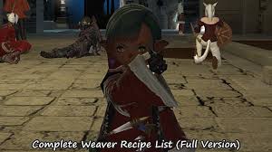 Ffxiv Complete Weaver Recipe List Full Version Final Fantasy Xiv Final Fantasy Xiv