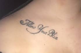 Follow your bliss.it will lead you to the most amazing places. How Did People Respond When Seeing Your Tattoo What Is The Most Impressive Response Quora