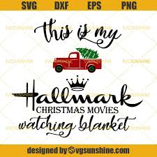 Hallmark christmas movie watching blanket | hallmark. This Is My Hallmark Christmas Movie Watching Blanket Svg Merry Christmas Svg Png Dxf Eps Svgsunshine