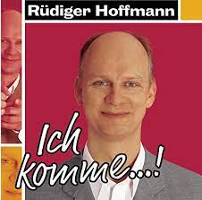 Dieser satz ist das markenzeichen des kabarettisten rüdiger hoffmann. Ich Komme Hoffmann Rudiger Amazon De Musik