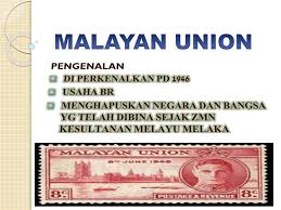 Mereka telah menulis dalam akhbar times menyatakan kekesalan mereka terhadap pengenalan malayan union yang tidak sesuai untuk tanah melayu. Ppt Malayan Union Powerpoint Presentation Free Download Id 4690926