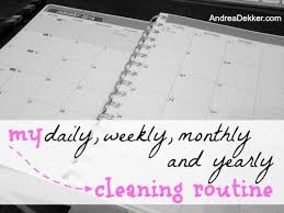 My Daily Weekly Monthly And Yearly Cleaning Routines