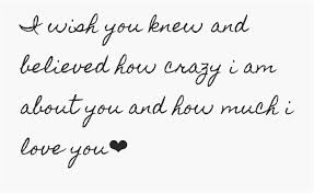 I Wish You Knew How Much I Love You Quotes Pin By Joshua Yates On Wish You Believed How Much I Love You My Everything Quotes Be Yourself Quotes Silence Quotes