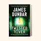 Book Launch: Twisted River by James Dunbar event image