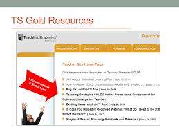 .directly from the app!teaching strategies gold documentation is a free app created exclusively for teachers using the gold assessment system. Teaching Strategies Ts Gold Sal Training Ppt Video Online Download