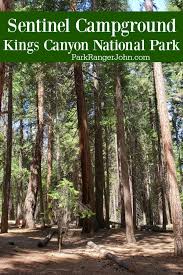 This post focuses on grant grove and cedar grove, the two districts closest to sf. Sentinel Campground Kings Canyon National Park Park Ranger John