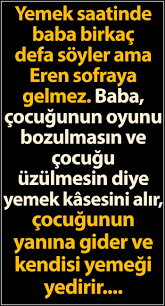 yemek saatinde baba birkac defa soyler ama eren sofraya gelmez baba cocugunun oyunu bozulmasin ve cocugu uzulmesin tech company logos company logo education