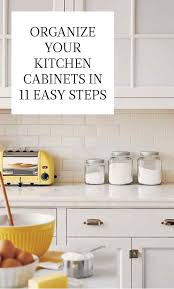 Organize Your Kitchen Cabinets In Nine Easy Steps Kitchen Cabinets Easy Kitchen Upgrade Kitchen