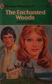 The Enchanted Woods, Harlequin Romance #2171: Katrina Britt: Amazon.com:  Books