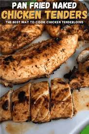 Use a meat thermometer to check interior temperature. Naked Chicken Tenders A Simple Way To Cook Chicken In A Pan