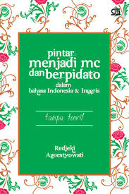 Lalu obsesi ke taman pintar itu terpuaskan hari ini. Jual Buku Pintar Menjadi Mc Dan Berpidato Dalam Bahasa Indonesia Inggris Oleh Redjeki Agoestyowati Gramedia Digital Indonesia