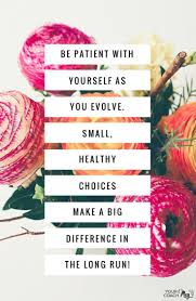Be Patient With Yourself As You Evolve Your Coach Meg Words Motivation Fitness Quotes