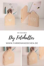 Fotohalter Aus Holz Selber Machen Diy Deko In 2021 Fotohalter Diy Geschenke Basteln Basteln Mit Holz