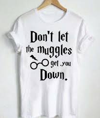 Harry potter fans can't get enough of harry, ron & hermione, and we even see harry potter fanfiction lovers mixing up draco and other characters too. Harry Potter Quotes T Shirts Dont Let The Muggles Shirt On Sale Bricoshoppe Com