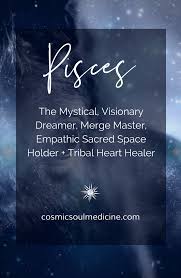 Pisces Rising As The Mystical Visionary Dreamer Merge Master Empathic Sacred Space Holder Tribal Heart Healer I Tribal Heart The Dreamers Astrology Pisces