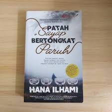Synopsis original title patah sayap bertongkat paruh first air date apr. Preloved Patah Sayap Bertongkat Paruh Hana Ilhami Shopee Malaysia