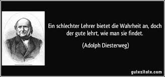 Adolph Diesterweg Schlechter Lehrer Wahrheit Gelehrte
