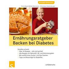 Backen für diabetiker ist ganz einfach und im gewissen maß auch erlaubt. Ernahrungsratgeber Backen Bei Diabetes Ratgeber 1 Buch Diashop
