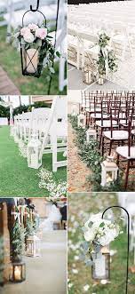 34 Chic Wedding Decoration Ideas With Lanterns On A Budget Emmalovesweddings Wedding Aisle Decorations Outdoor Wedding Decorations Wedding Decorations