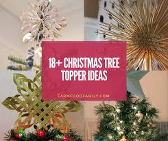 Tree toppers are one of the most vital, yet underrated decorative items. 18 Creative Christmas Tree Topper Ideas Designs For 2021
