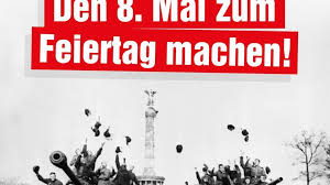 Mai zum bundesweiten gesetzlichen feiertag machen! Den 8 Mai Zum Feiertag Machen Die Linke Kreisverband Cuxhaven