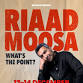 Riaad Moosa - What's The Point event image