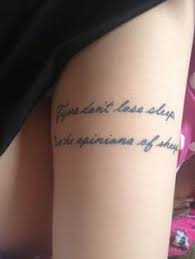 Most people want their tattoos to be unique, original and represent their personality. 18 Sayings For Women Upper Leg Tattoos Ideas Tattoos Leg Tattoos Thigh Tattoo