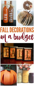 How To Make Fall Decorations On A Budget Diy Ideas And Simple Crafts For Fall And Thanksgiving Fall Diy Fall Crafts Fall Crafts Diy