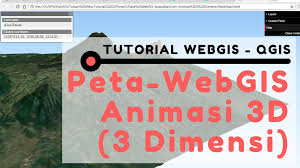 Tutorial Qgis Cara Membuat Webgis Animasi 3 Dimensi Qgis2threejs Webgis Qgis Tutorial Cara Membuat Peta Animasi 3d 3dimensi Qgis2threejs Map Animasi