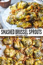 Smashed Brussel Sprouts Keto Low Carb Recipe Low Carb Side Dishes Low Carb Vegetarian Low Carb Sides