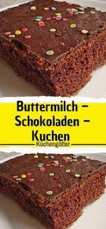 Buttermilch Schokoladen Kuchen Einfach Schnell Und Sehr Sehr Lecker Zutaten 3 In 2020 Buttermilk Chocolate Cake Chocolate Cake Recipe Easy Tasty Ingredients