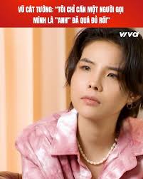 Vũ Cát Tường: "Tôi chỉ cần một người gọi mình là "anh" đã quá đủ rồi"