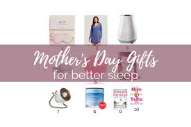 There are so many awesome gifts for mom out there but in this list we're showing you the 15 best ones available in the market. Top Mother S Day Gift Ideas For Moms Who Want To Sleep Better