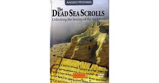 Index of cults and religions. The Dead Sea Scrolls Unlocking The Secrets Of The Scriptures By Ancient Civilizations