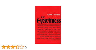 The Eyewitness: Weiss, Ernst: 9780395253366: Amazon.com: Books