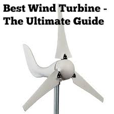 Best Wind Turbine Reviews 2019 The Ultimate Guide