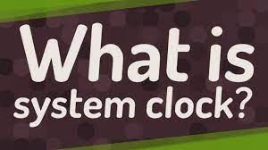 What Is System Clock Youtube