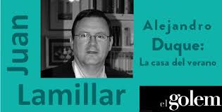 Alejandro Duque: La casa del verano