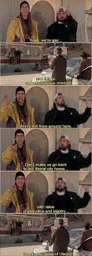 Enjoy these funny quotes, a laugh and share with a friend. You Are The Ones Who Are The Ball Lickers Quote Jay And Silent Bob Love Jay And Silent Bob Facebook I Have 2 On Lj 1 On Gj And Then