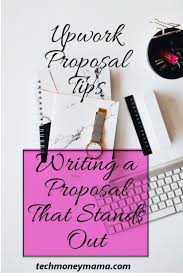 How To Write A Great Upwork Proposal That Wins Bids Real Proposal Examples Real Mom Jobs Writing A Business Proposal Upwork Proposal Writing