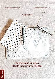 Check out these lifestyle articles for great tips and tricks. Businessplanung Fur Einen Health Und Lifestyle Blogger List Carolin Amazon De Bucher