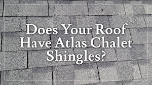 ➥ i'm looking to buy a new home but it has atlas chalet shingles.my insurance won't cover it. Does Your Roof Have Atlas Chalet Shingles L L Contractors