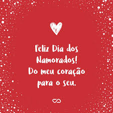 Nosso amor é aquele sentimento forte, único e verdadeiro, que mesmo com o passar do tempo e com a distância que existe entre nós. Frases De Dia Dos Namorados