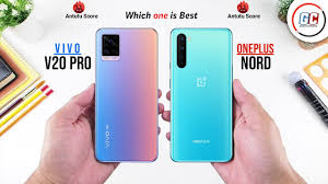 Vivo V20 Pro Vs Oneplus Nord Full Comparison Which One Is Best Youtube