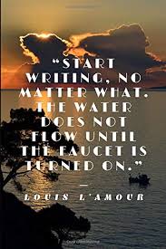 Start Writing Louis L Amour Notebook Journal Diary Author Inspiration Quotes Notebooks Author Services Sas 9781071433645 Amazon Com Books