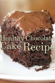 Healthy Chocolate Cake Recipe She Said Healthy Chocolate Cake Recipe Healthy Chocolate Cake Organic Cake Recipe
