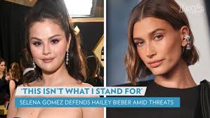 Selena Gomez Says Hailey Bieber 'Reached Out' to Her About 'Death Threats,'  Asks Fans to Stop 'Hate'
