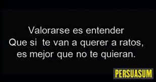 10 Frases De Harto Amor Propio Para Aprender A Valorarte Persuasum Amor Propio Frases Vida Amor Frases