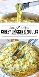 One Pot Cheesy Chicken And Zoodles Recipe Zoodle Recipes Recipes Spiralizer Recipes